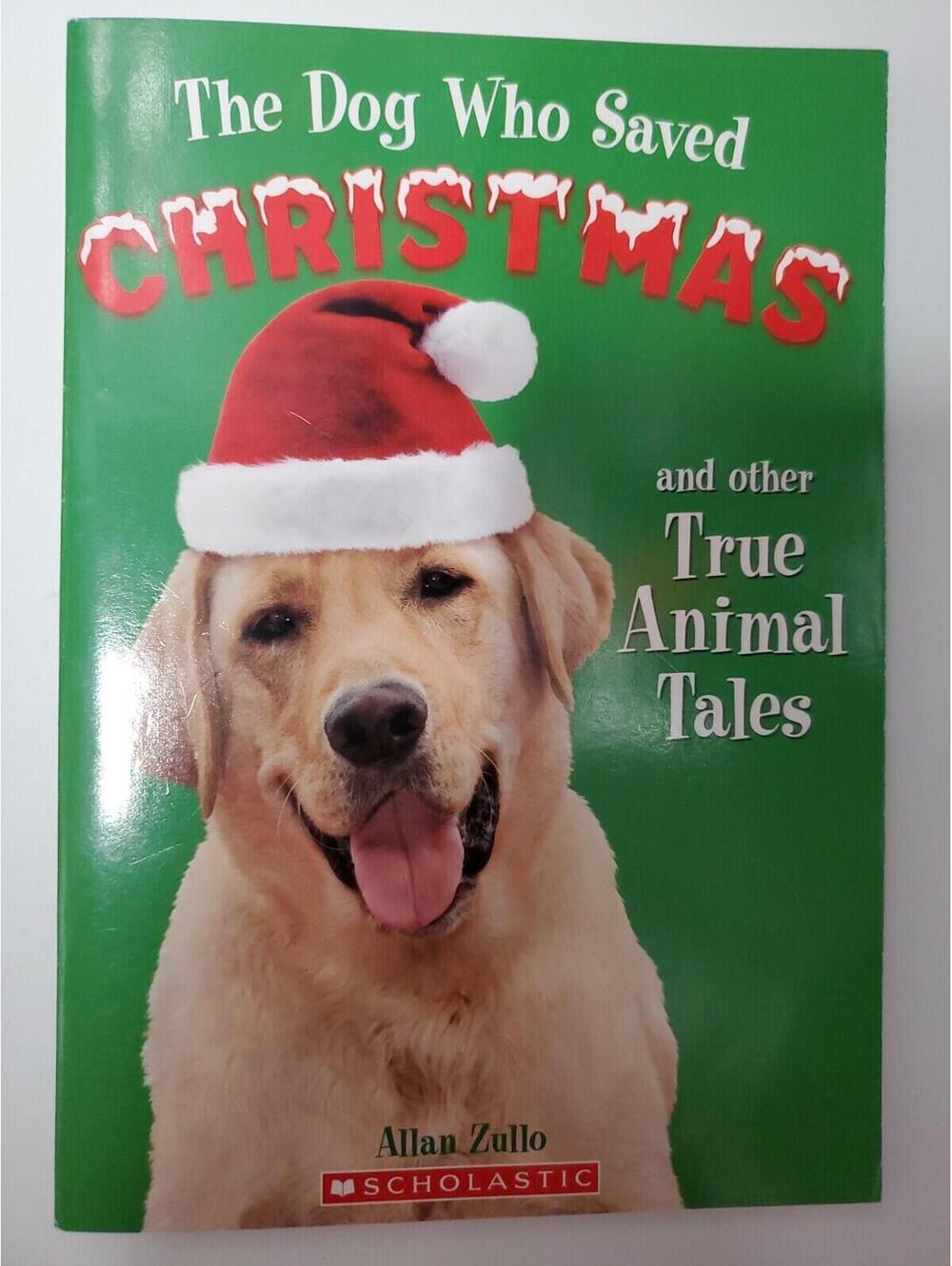 The Dog Who Saved Christmas and other True Animal Tales BL 5.4 Paperback Book